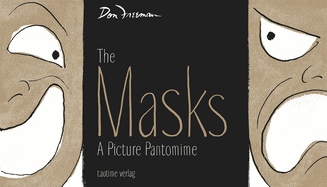 The Masks: A Picture Pantomime