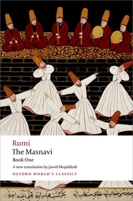 The Masnavi: Book One - Rumi, Jalal Al-Din, and Mojaddedi, Jawid