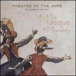 The Masque of Moments