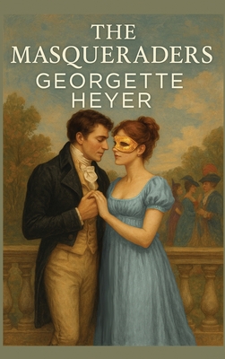 The Masqueraders - Heyer, Georgette