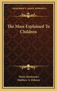 The Mass Explained to Children