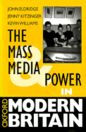 The Mass Media and Power in Modern Britain