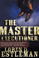 The Master Executioner