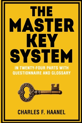 The Master Key System - Haanel, Charles F
