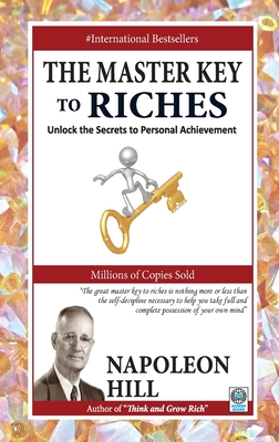 The Master Key to Riches - Hill, Napoleon