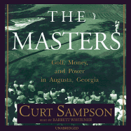 The Masters: Golf, Money, and Power in Augusta, Georgia