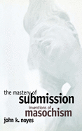 The Mastery of Submission
