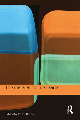 The Material Culture Reader - Buchli, Victor (Editor)