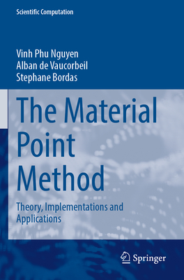 The Material Point Method: Theory, Implementations and Applications - Nguyen, Vinh Phu, and Vaucorbeil, Alban de, and Bordas, Stephane