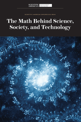 The Math Behind Science, Society, and Technology - Scientific American Editors (Editor)