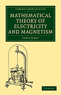The Mathematical Theory of Electricity and Magnetism