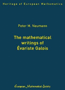 The Mathematical Writings of Evariste Galois