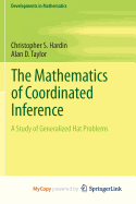The Mathematics of Coordinated Inference: A Study of Generalized Hat Problems