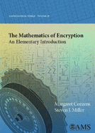 The Mathematics of Encryption: An Elementary Introduction