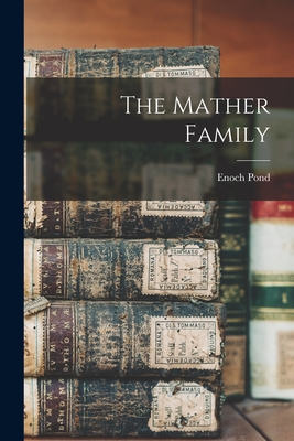 The Mather Family - Pond, Enoch