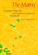 The Matrix: Computer Networks and Conferencing Systems Worldwide