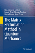The Matrix Perturbation Method in Quantum Mechanics