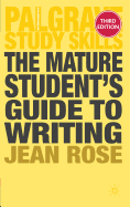 The Mature Student's Guide to Writing