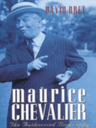 The Maurice Chevalier: The Authorised Biography