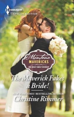The Maverick Fakes a Bride! - Rimmer, Christine