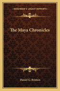 The Maya Chronicles