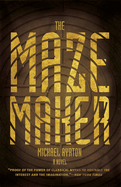 The maze maker.