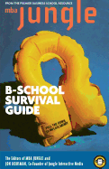 The MBA Jungle B School Survival Guide