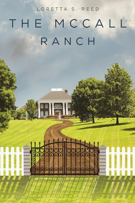 The McCall Ranch - Reed, Loretta S