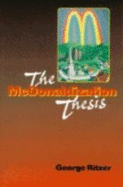 The McDonaldization Thesis: Explorations and Extensions