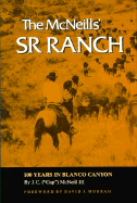 The McNeills' Sr Ranch: 100 Years in Blanco Canyon