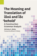 The Meaning and Translation of  and  'behold'