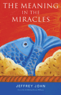 The Meaning in the Miracles