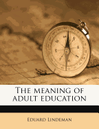The Meaning of Adult Education