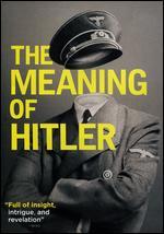 The Meaning of Hitler