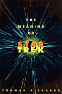 The Meaning of Star Trek