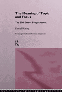 The Meaning of Topic and Focus: The 59th Street Bridge Accent