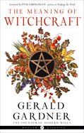 The Meaning of Witchcraft