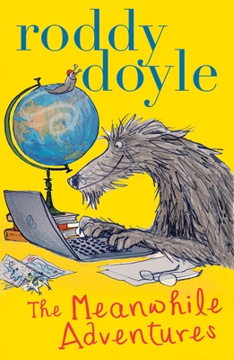 The Meanwhile Adventures - Doyle, Roddy