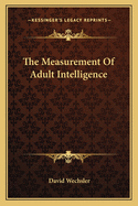 The Measurement Of Adult Intelligence