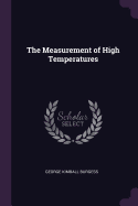The Measurement of High Temperatures