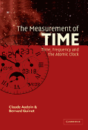 The Measurement of Time: Time, Frequency and the Atomic Clock