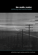 The Media Reader: Continuity and Transformation