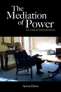 The Mediation of Power: A Critical Introduction