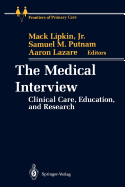 The Medical Interview: Clinical Care, Education, and Research