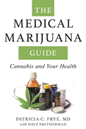 The Medical Marijuana Guide: Cannabis and Your Health