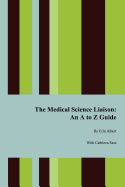 The Medical Science Liaison: An A to Z Guide