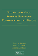 The Medical Staff Services Handbook: Fundamentals and Beyond