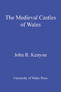 The Medieval Castles of Wales