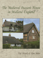 The Medieval Peasant House in Midland England