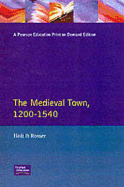 The Medieval Town in England 1200-1540